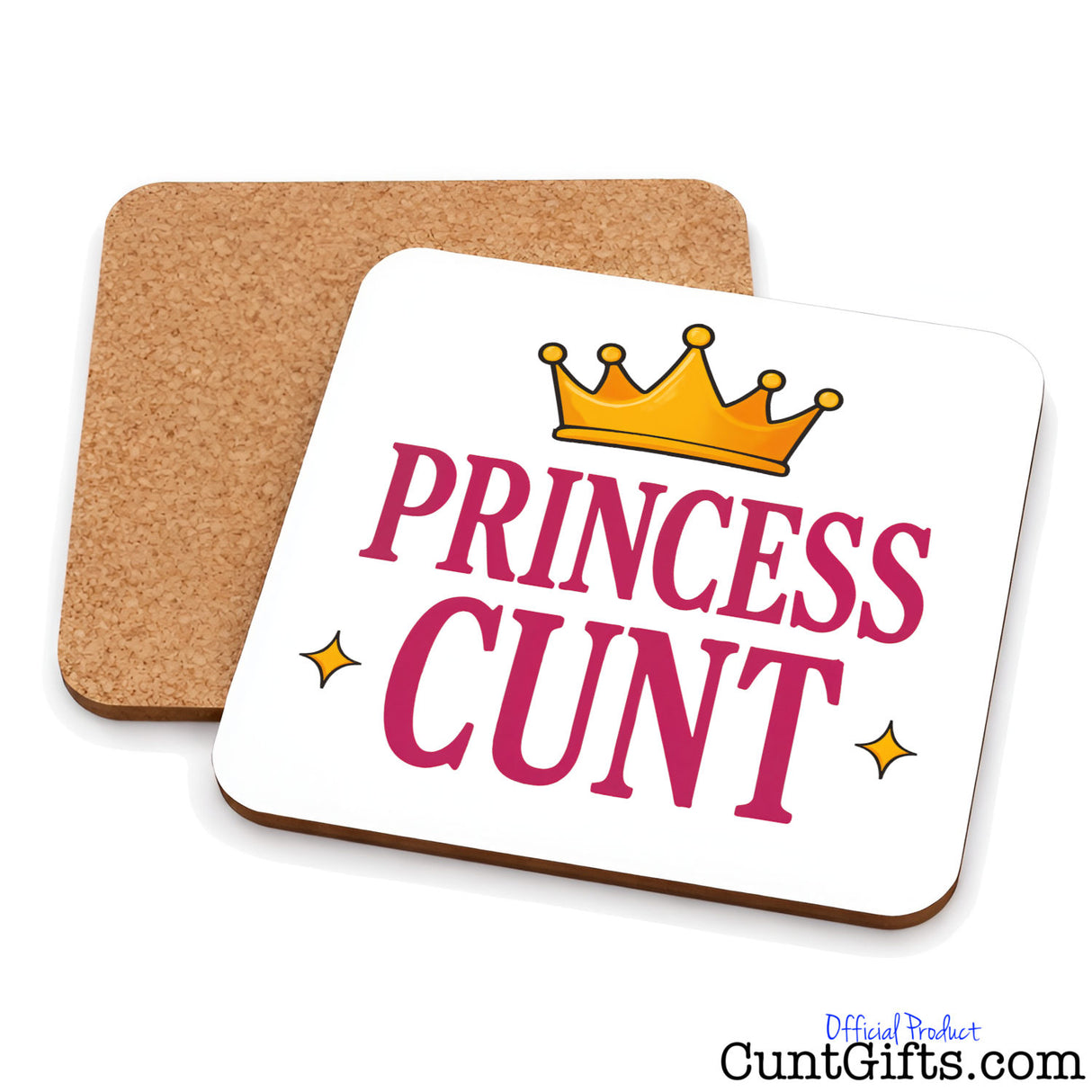 Princess Cunt Drink Coaster showing both sides