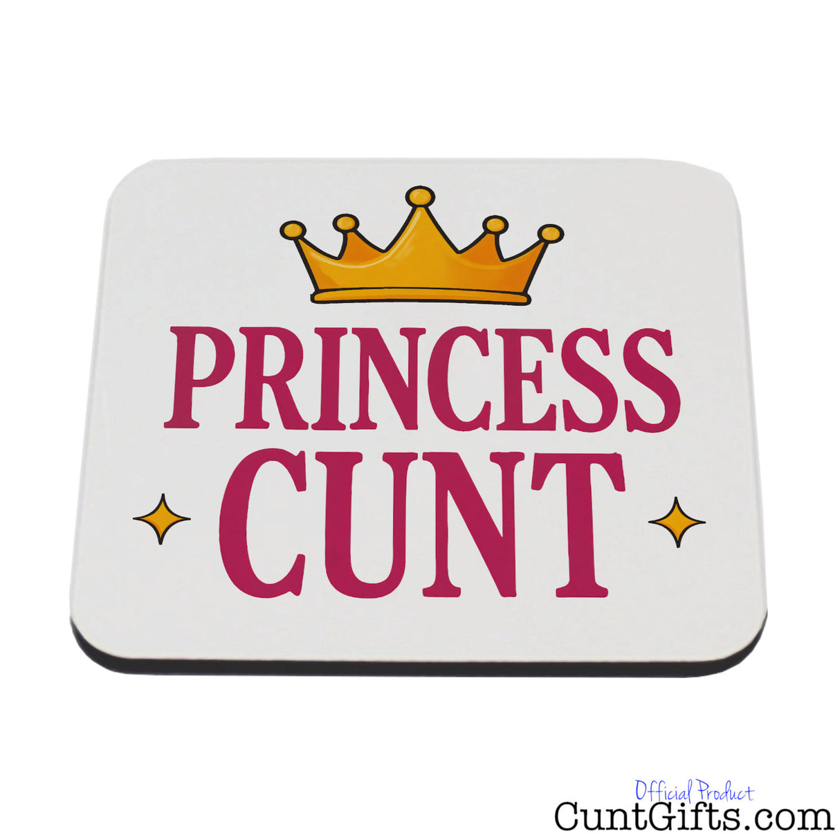 Princess Cunt Drink Coaster
