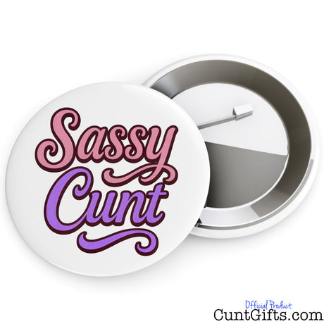 Button badge with 'Sassy Cunt' text on a white background showing both sides.