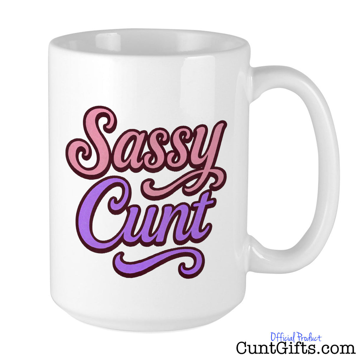 White mug with 'Sassy Cunt' in pink and purple on a white background