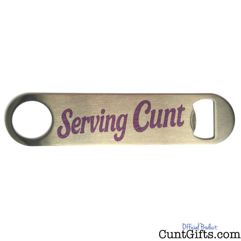 'Serving Cunt' bar blade bottle opener.