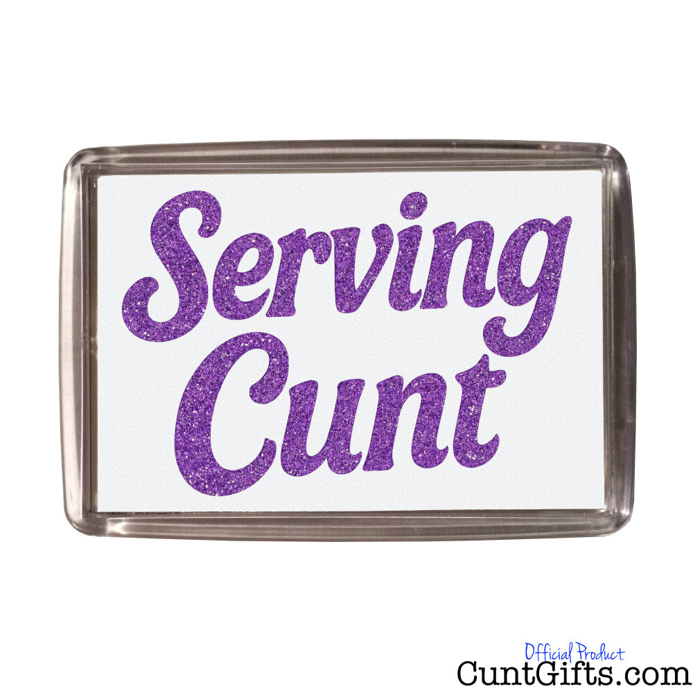 'Serving Cunt' fridge magnet on white background