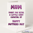 Rude Mother’s Day card that says "Sorry for being a little cunt growing up" – hilariously honest and heartfelt, from Cunt Gifts