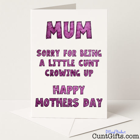 Rude Mother’s Day card that says "Sorry for being a little cunt growing up" – hilariously honest and heartfelt, from Cunt Gifts