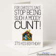 Funny "Stop Being a Moody Cunt" Christmas card for a cheeky, no-nonsense festive greeting — from Cunt Gifts