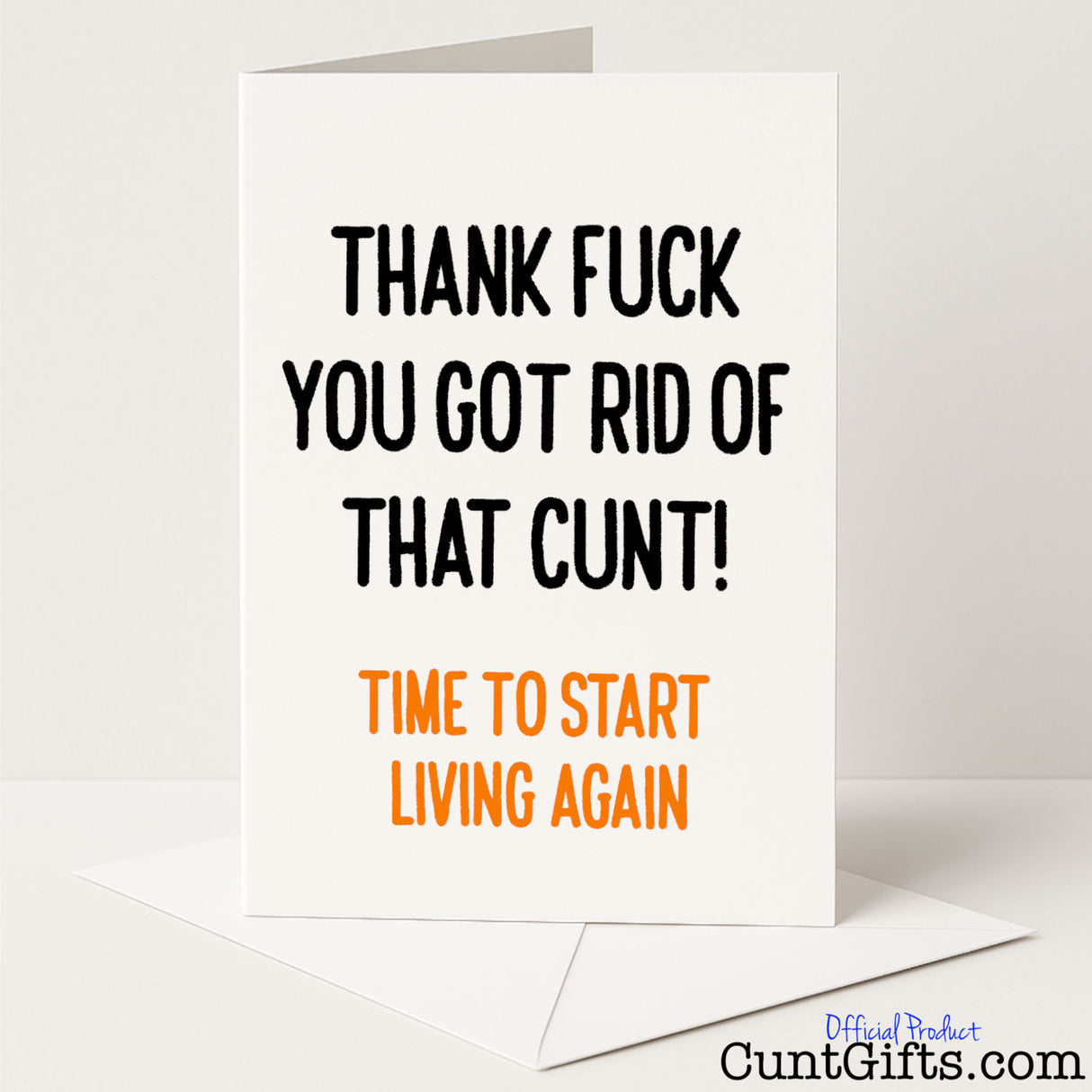 Sweary "Thank Fuck You Got Rid of That Cunt" breakup card for celebrating freedom with a rude laugh — from Cunt Gifts