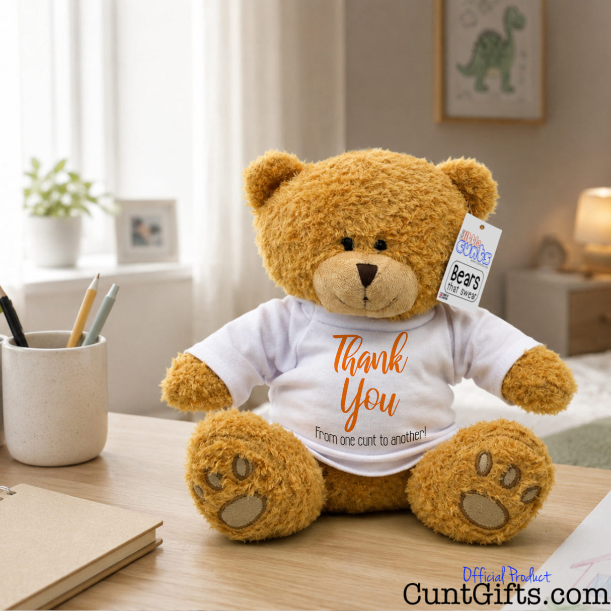 Thank You From One Cunt To Another Teddy Bear Plush on desk.