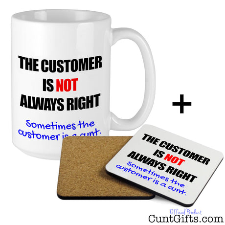 The Customer Is Not Always Right - Mug and drink coaster combo
