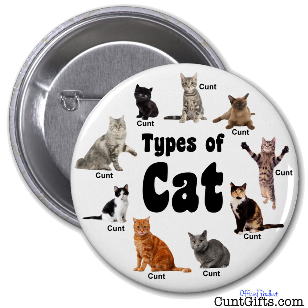 Badge showing all types of cat are cunts