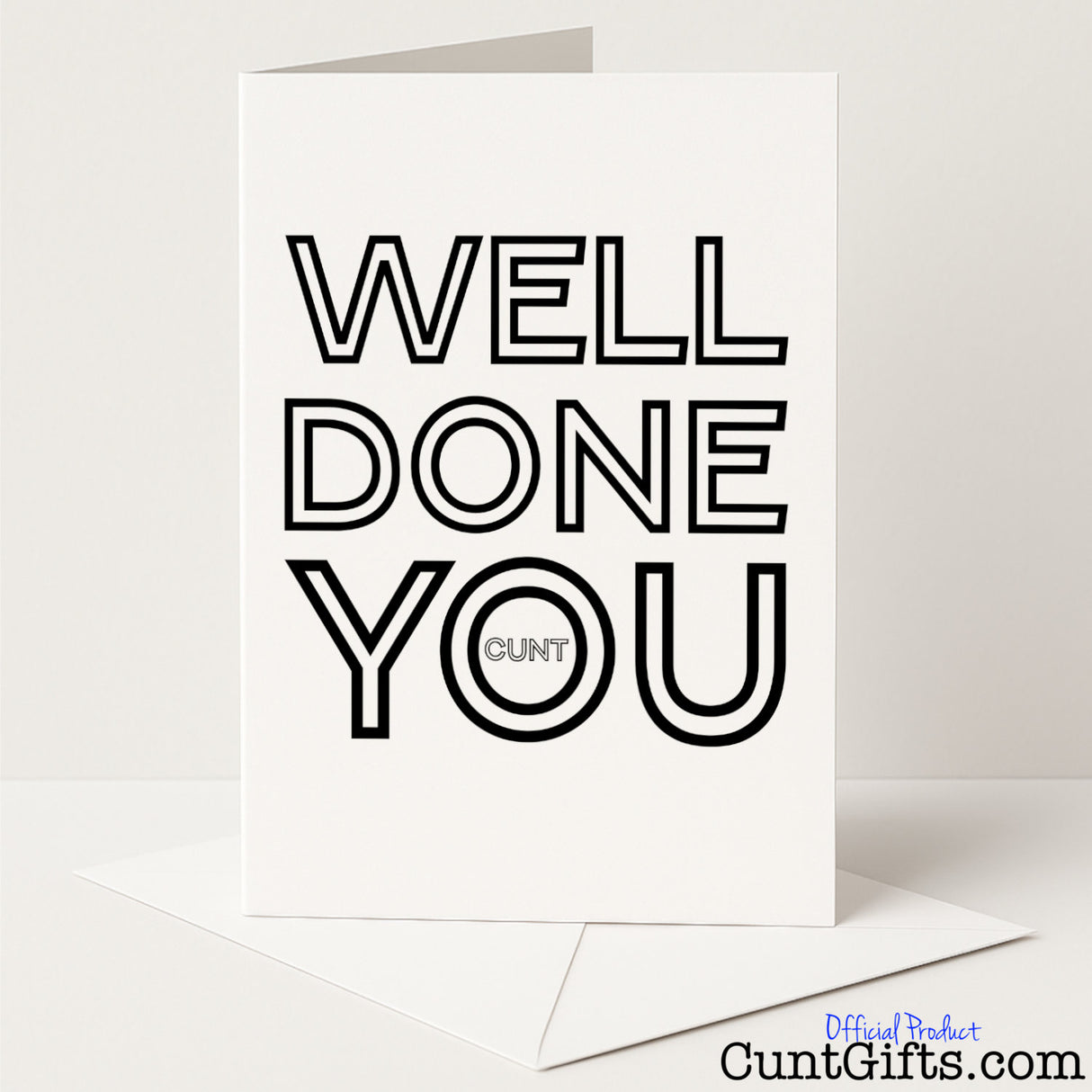 Rude and hilarious "Well Done You Cunt" congratulations card for celebrating success the sweary way — from Cunt Gifts