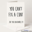 Savage "You Can't Fix a Cunt But You Can Divorce It" breakup card for a hilariously blunt farewell — from Cunt Gifts