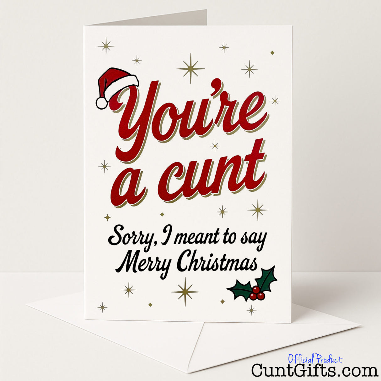 "You’re a cunt. Sorry, I meant to say Merry Christmas" Card with envelope