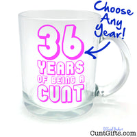 ANY Years of Being a Cunt - Pink Personalised Birthday Half Pint Glass Arrow