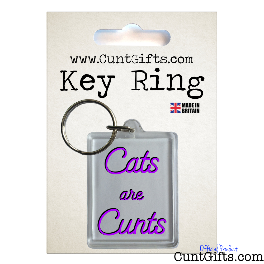 "Cats are Cunts" - Key Ring in Packaging