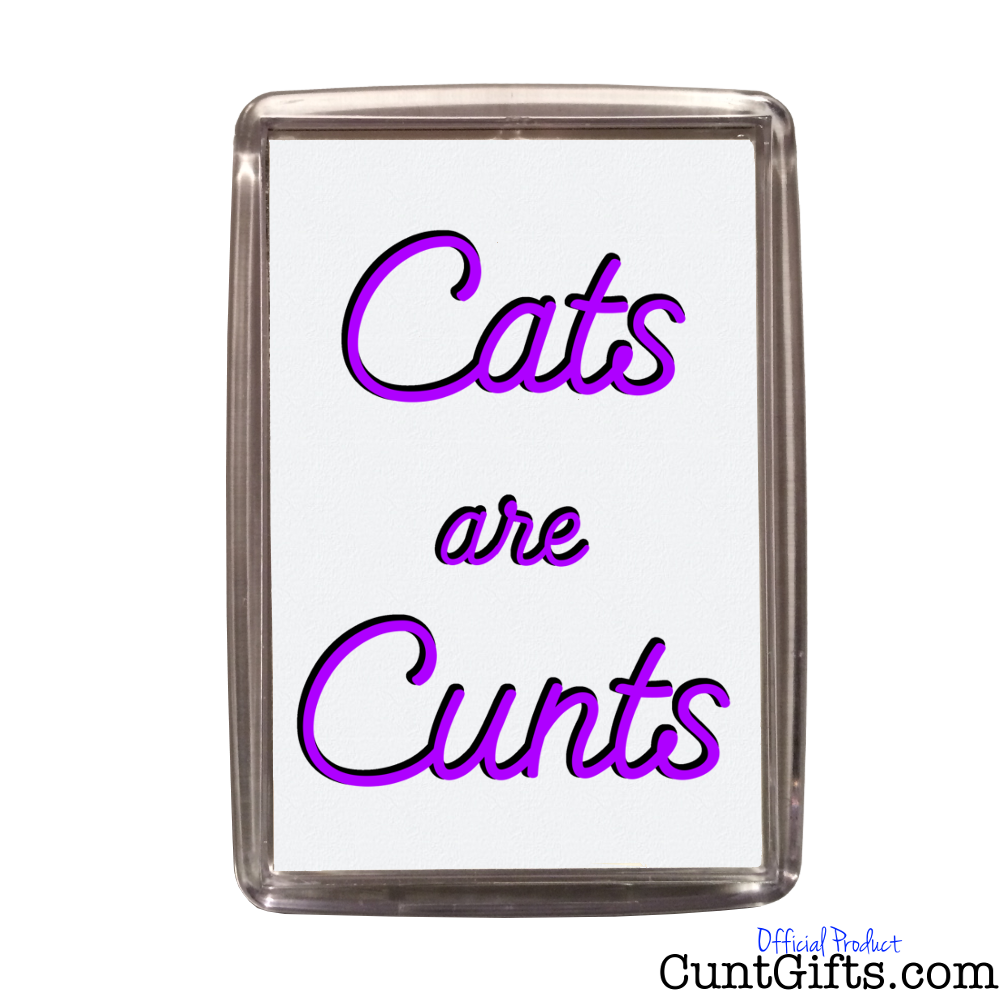 Cats are Cunts - Magnet