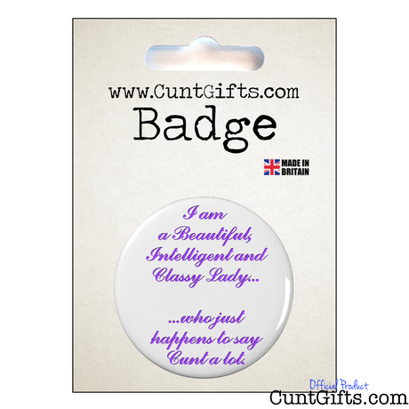 "Classy Lady Who Says Cunt" - Badge in Packaging