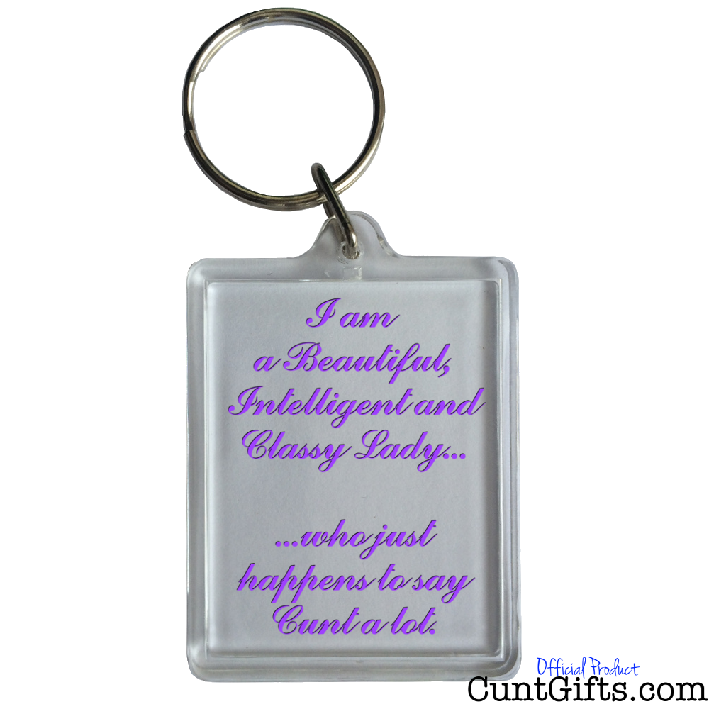 Classy Lady Who Says Cunt - Key Ring