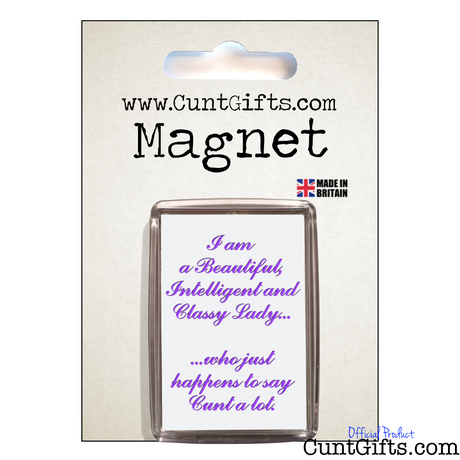 "Classy Lady Who Says Cunt" - Magnet in Packaging