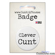 Clever Cunt - Badge & Packaging