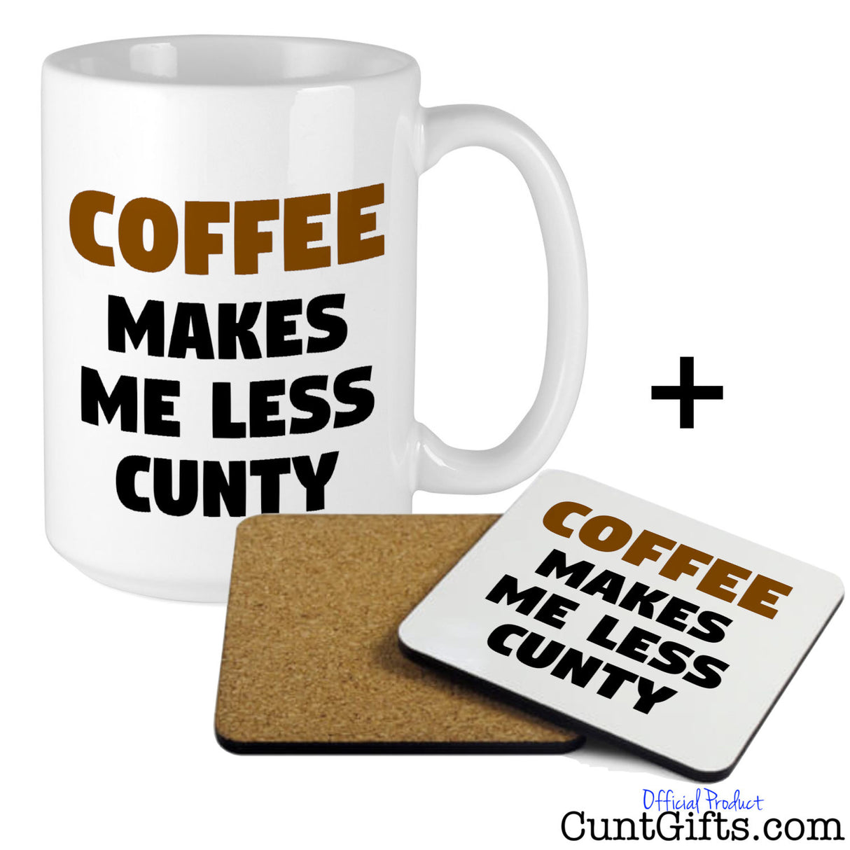 "Coffee Makes Me Less Cunty" - Mug