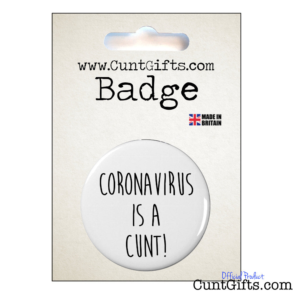 Coronavirus is a cunt - Badge in Packaging