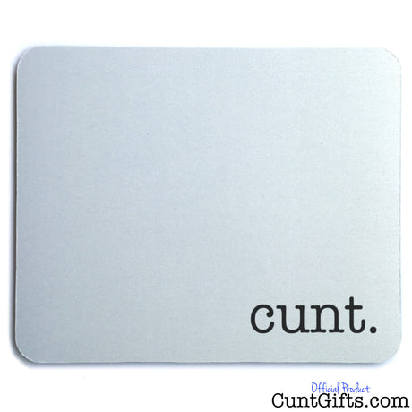 Cunt - Mouse Mat