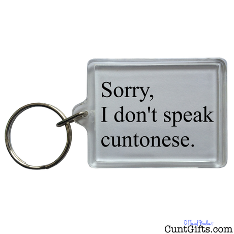 I Don't Speak Cuntonese - Keyring