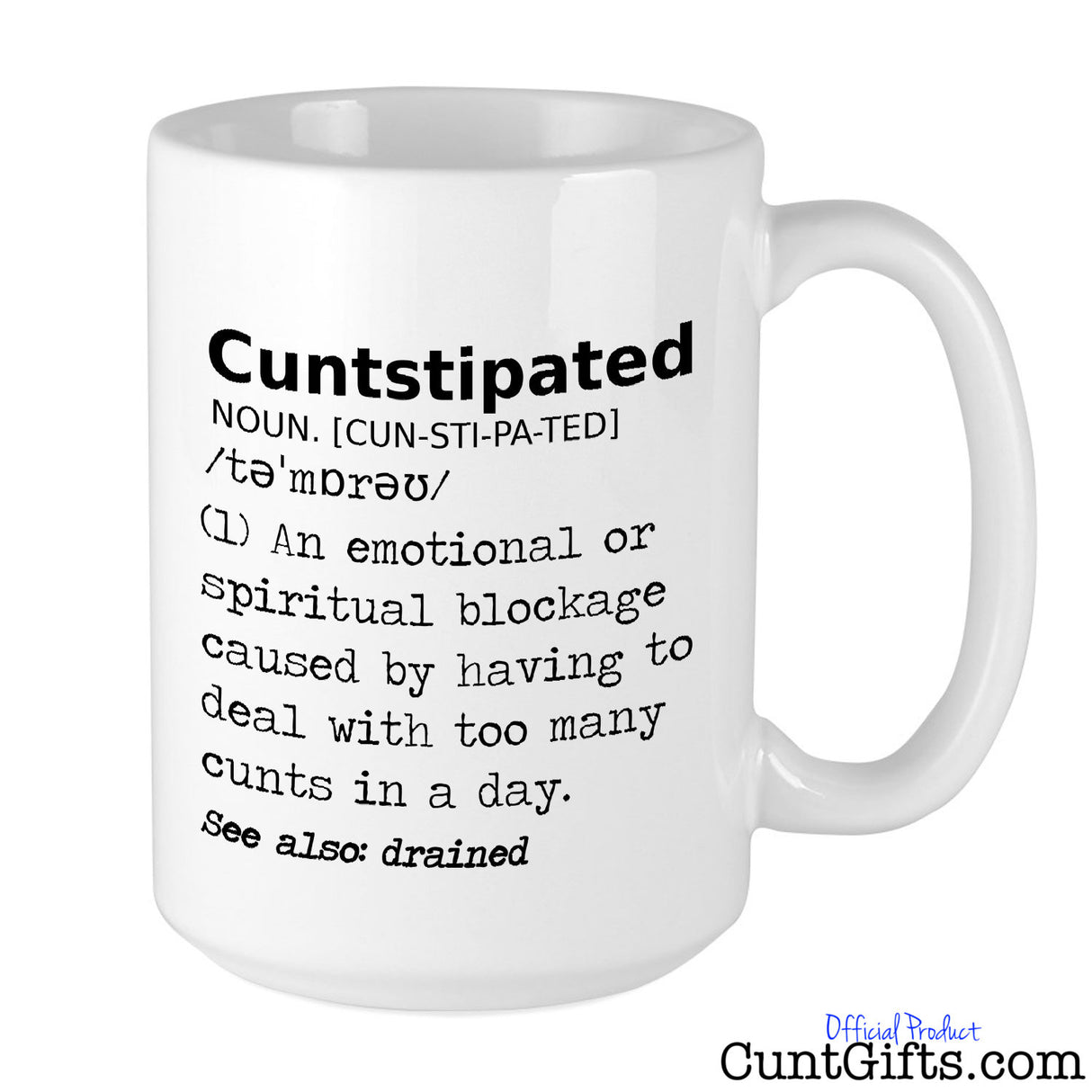 Cuntstipated - Mug