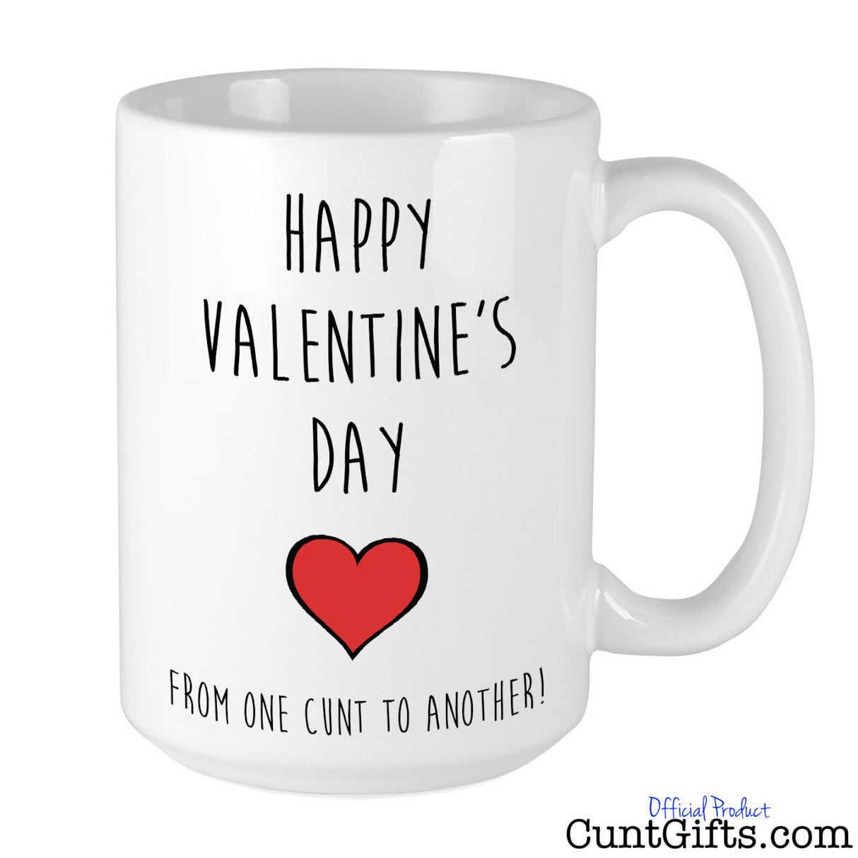 Happy Valentine's Day From One Cunt To Another - Mug