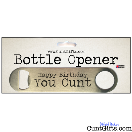 Happy Birthday You Cunt -  Bottle Opener in packaging