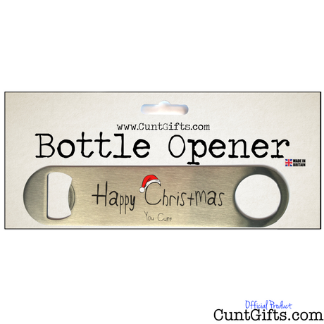 Happy Christmas You Cunt - Bottle Opener in Packaging