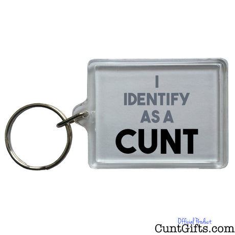 I Identify as a Cunt - Keyring