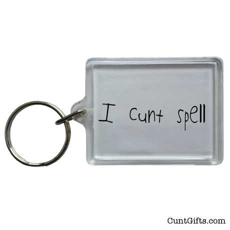 "I Cunt Spell" - Keyring