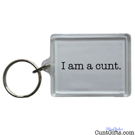 "I am a cunt" - Keyring