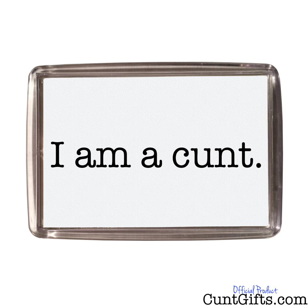 I am a cunt - Magnet