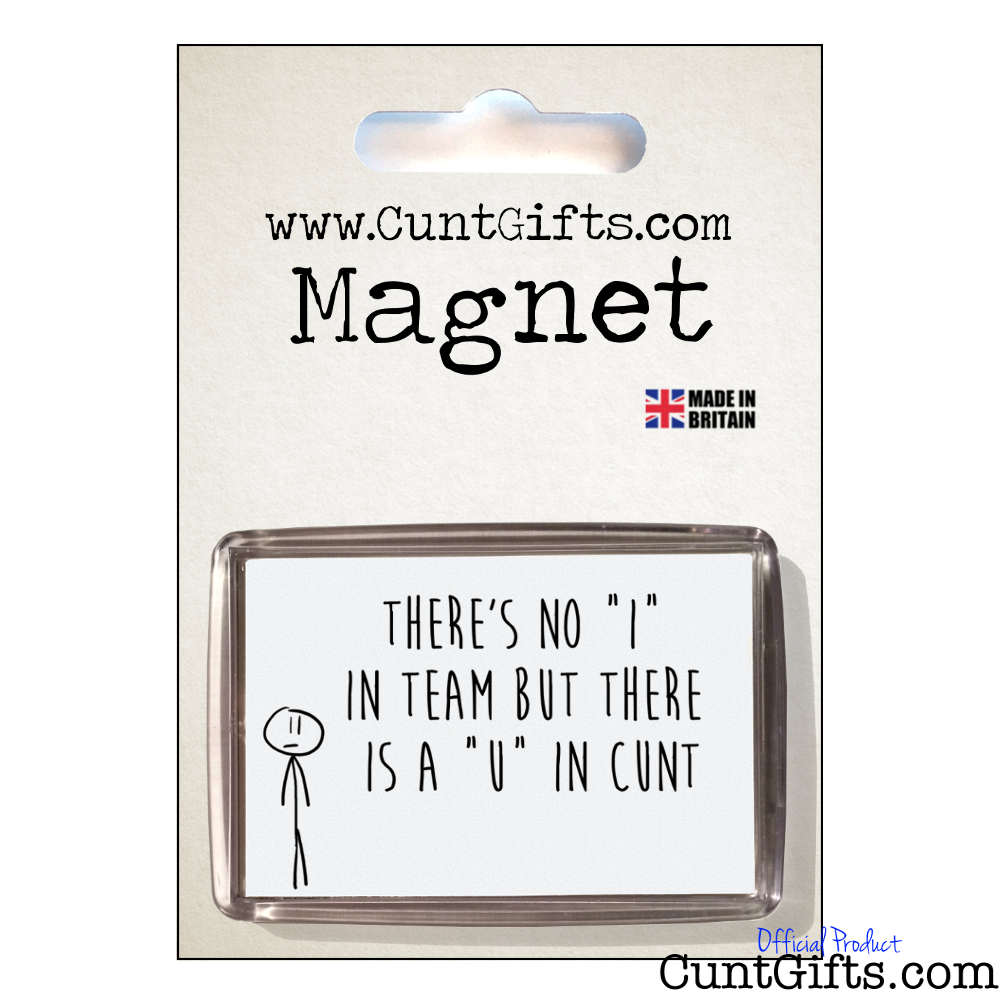 I in Team U in cunt - Magnet in Packaging