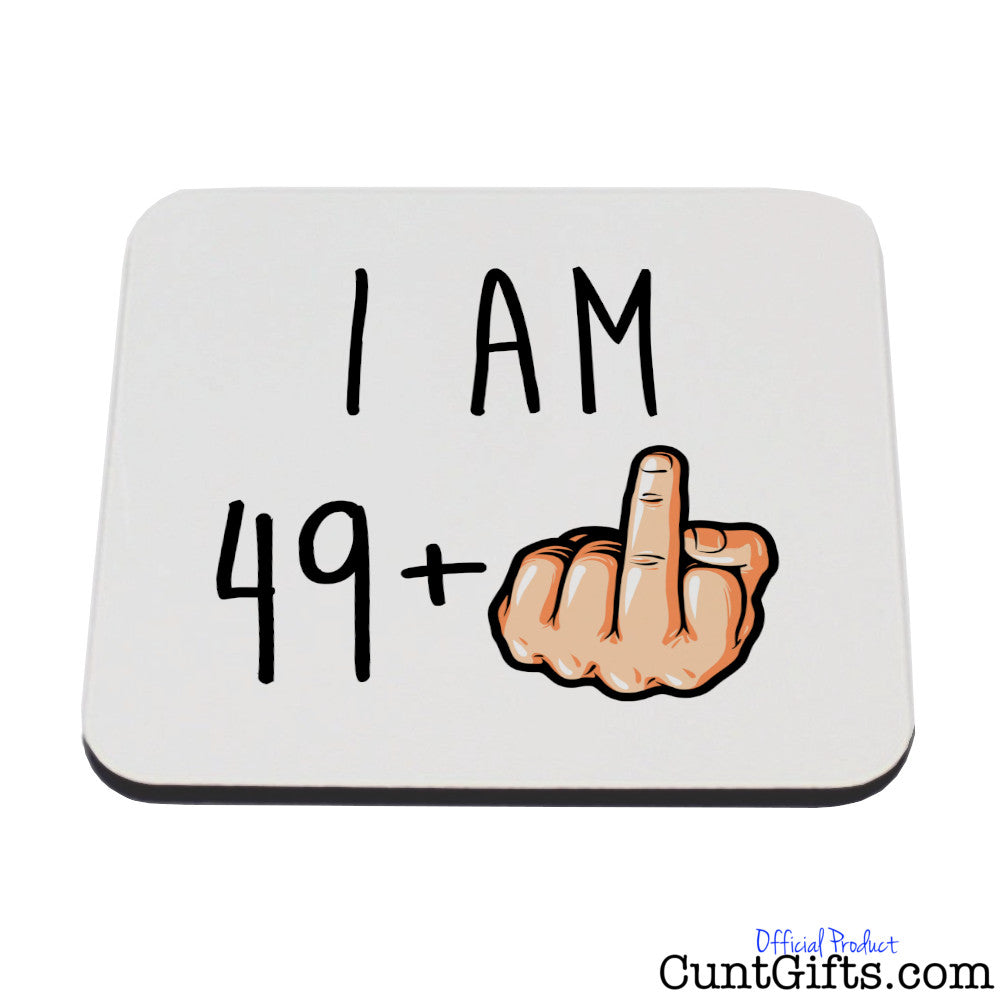 I am any age + Fuck You Drink Coaster