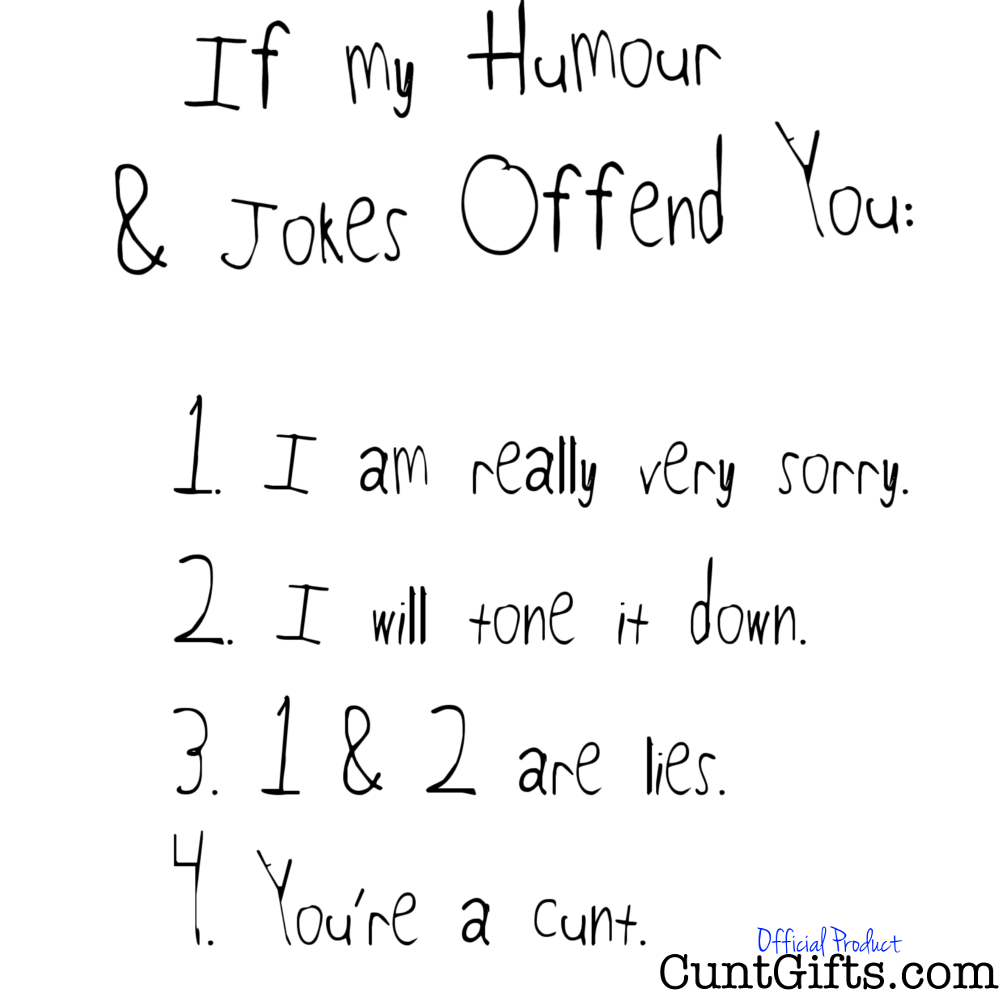 "If My Humour Offends You" - Cunt Apron Design