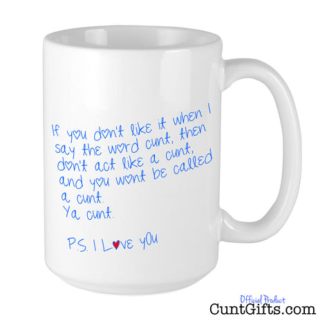 If you don't like it when I say the word cunt - Mug