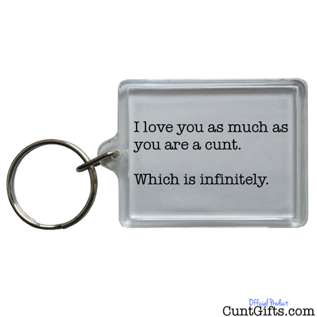 "Infinitely a cunt" - Keyring
