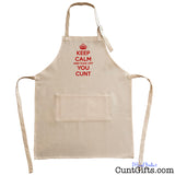 Keep Calm and Fuck Off You Cunt Apron