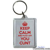 Keep Calm and Fuck Off You Cunt Keyring