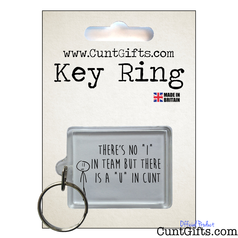 No I In Team U in Cunt - Key Ring in Packaging