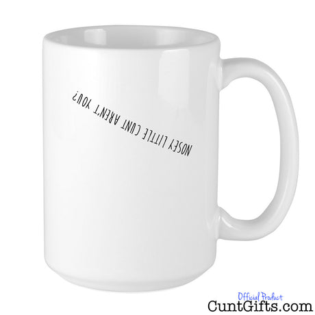 Nosey Cunt Mug