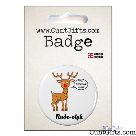 Rude-olph Fucking Cunt - Badge in Packaging
