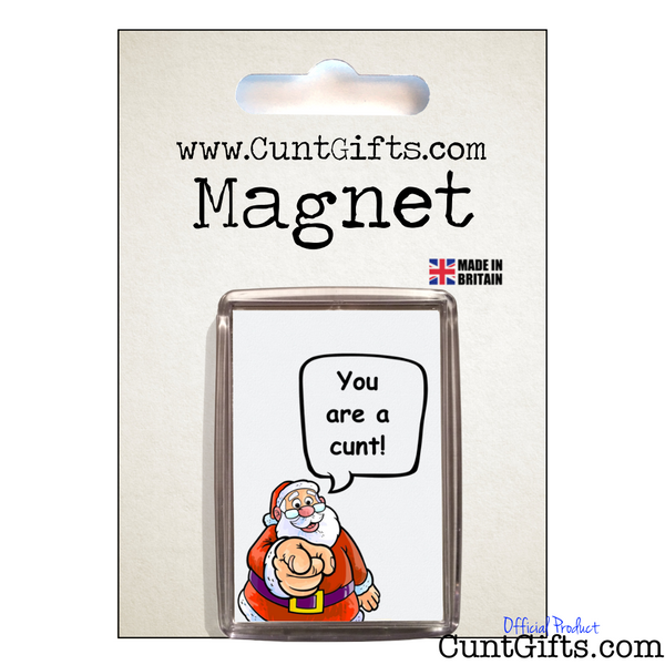Santa Says You're a Cunt - Magnet in Packaging
