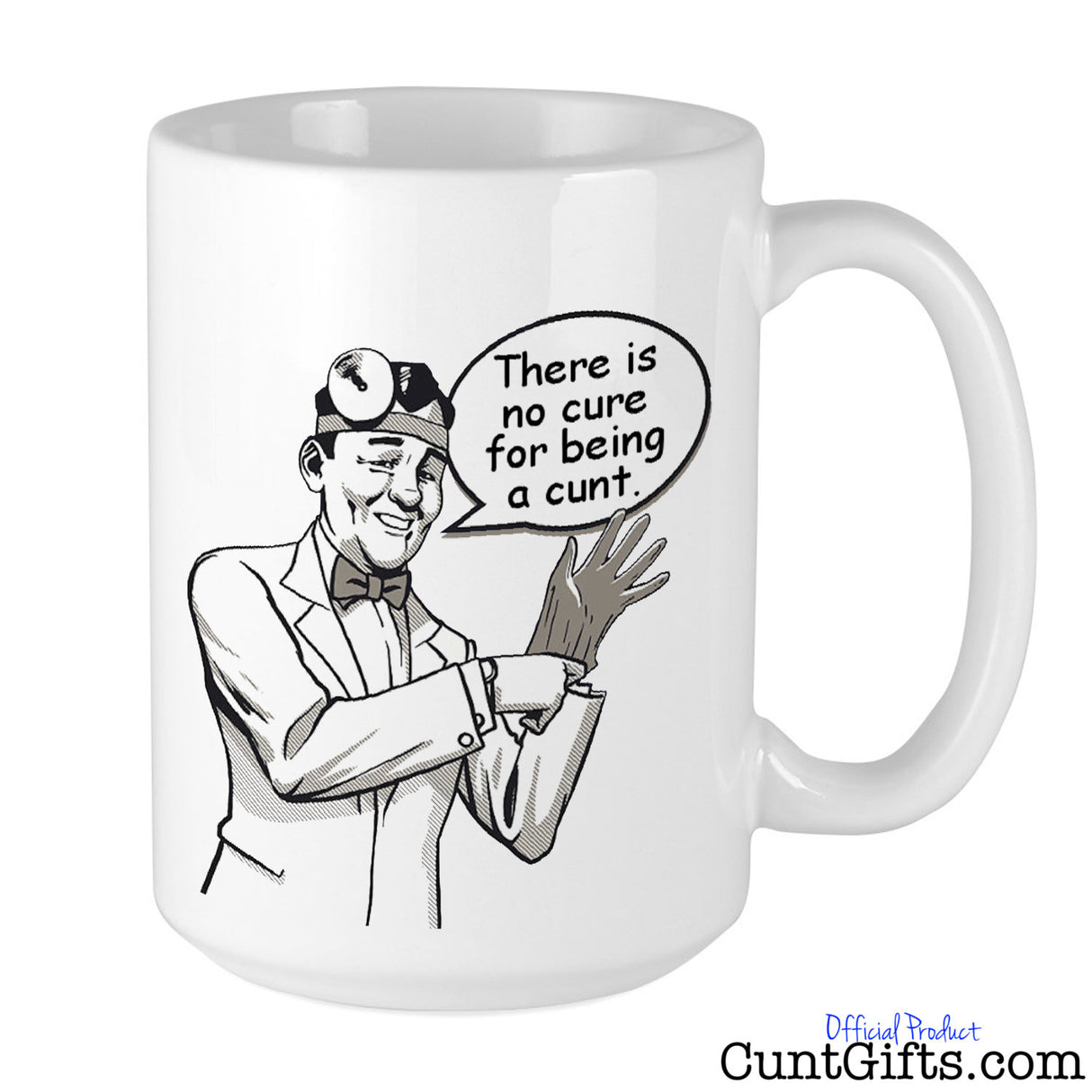 There is no cure for being a cunt - Mug