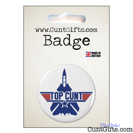 Top Cunt Badge in Packaging