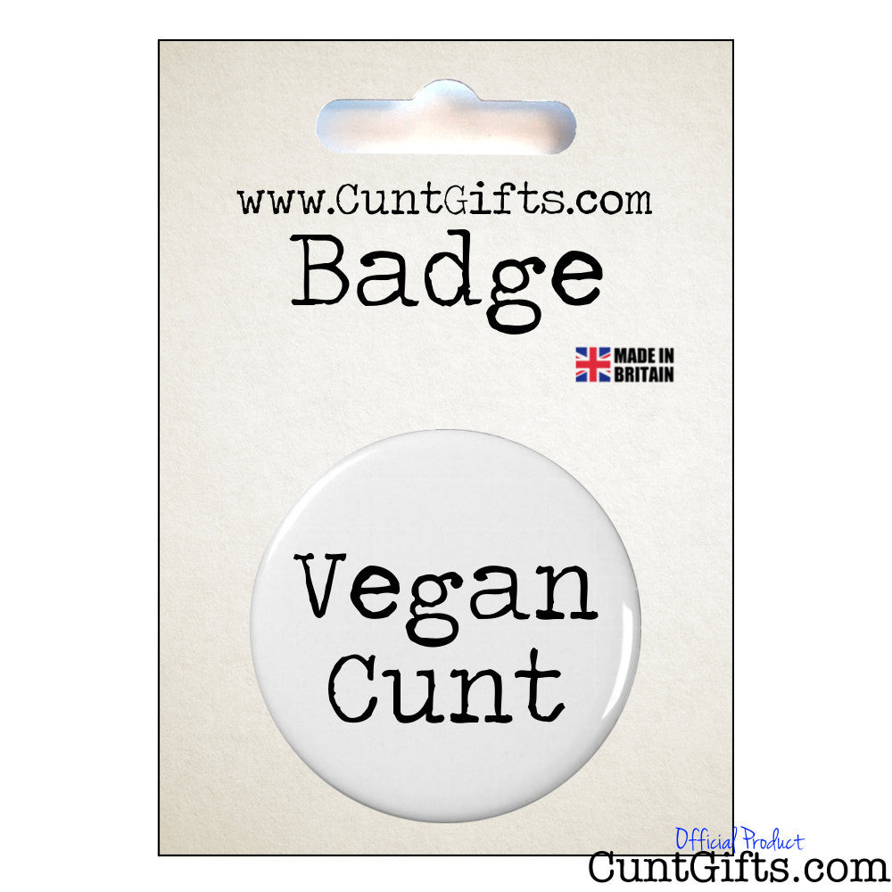 Vegan Cunt - Badge in Packaging