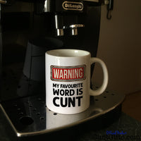 Warning my favourite word is cunt mug on coffee machine
